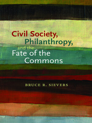 cover image of Civil Society, Philanthropy, and the Fate of the Commons